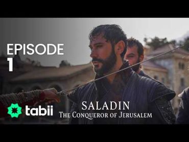 Saladin: The Conqueror of Jerusalem Episode 1 tabiiPremiereSaladin