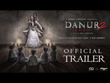 DANUR 2: MADDAH  Official Trailer