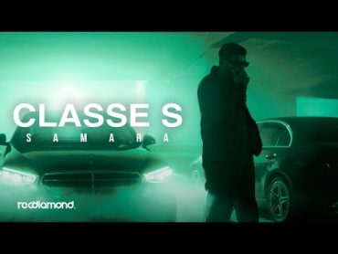 Samara  Classe S (Official Music Video)