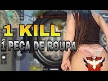 +18] !!!!!! 1 KILL MENOS UMA PEÇA DE ROUPA, DESAFIO FREE FIRE!!!!