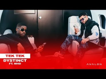 DYSTINCT – Tek Tek ft. MHD (prod. YAM, Unleaded & DYSTINCT) / ديستانكت  تك تك مع م اش د