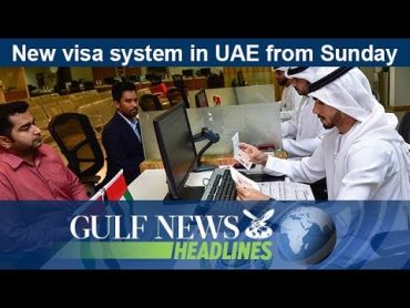 New visa system in UAE from Sunday  GN Headlines