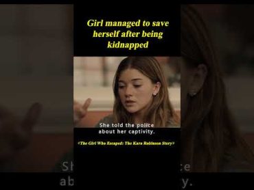 15YearOld Girl Was Kidnapped By A Serial Killer, And She Saved Herself Successfullyshorts 3/3