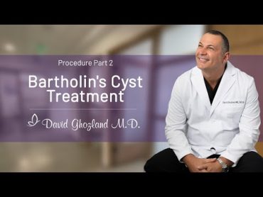 Bartholin&39;s Cyst Treatment  Procedure Part 2  David Ghozland, M.D.