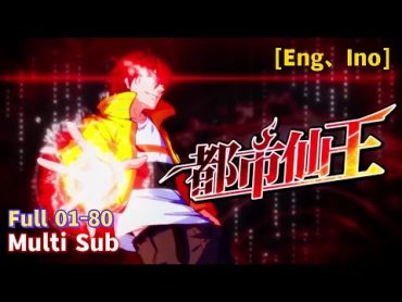 Multi Sub【都市仙王】 Immortal King  S1 EP 01  80 Collection  Full