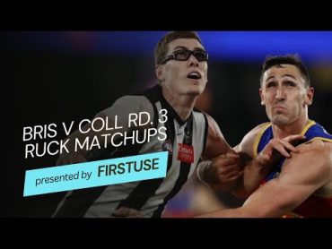 Bris v Coll AFL Rd. 3 Ruck Matchups