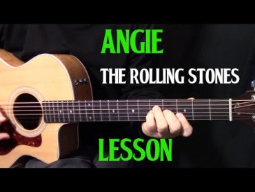 how to play Angie on guitar by the Rolling Stones  acoustic guitar lesson tutorial