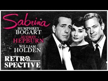 Audrey Hepburn and Humphrey Bogart&39;s Legendary Romantic Movie I Sabrina (1954) I Retrospective