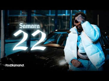 Samara  22 (Official Music Video)