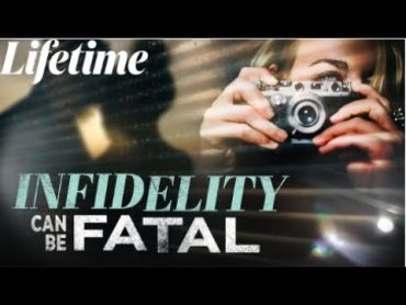 New Release Lifetime Infidelity Can Be Fatal 2023 LMN  New Lifetime Movie Based On A True Story