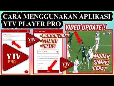 Update! Cara Menggunakan Aplikasi Ytv Player Pro