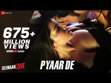 Pyaar De  Sunny Leone & Rajniesh Duggall  Ankit Tiwari  Beiimaan Love