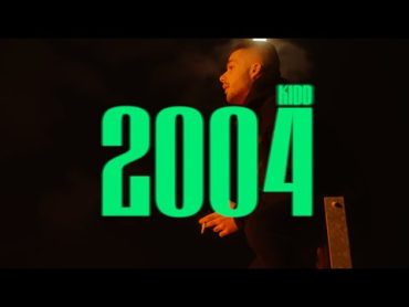 Kidd  2004 (Official Music Video)