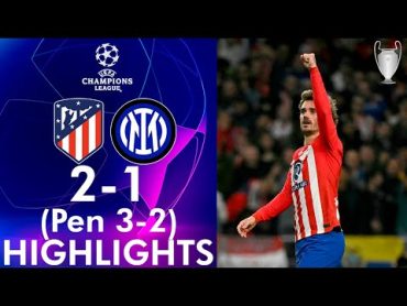 Atletico Madrid vs Inter 21 Pen 32 Highlights Goals  Champions League 23/24