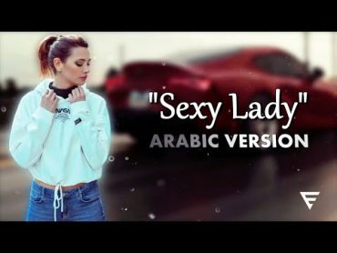 Elsen Pro  Sexy Lady (Arabic Remix)