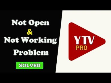 How to Fix YTV Player Pro App Not Working / Not Open / Loading Problem Solved