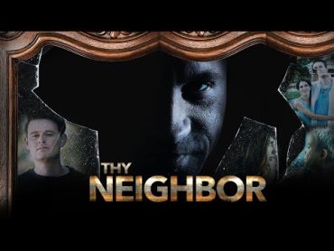 Thy Neighbor (2018)  Full Movie  Thriller Drama  Dave Payton  Jessica Koloian  Nathan Clarkson