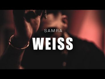 SAMRA  WEISS (prod. by Lukas Piano & Greckoe)