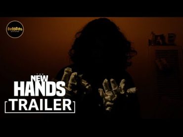 The New Hands 2023  Official Trailer