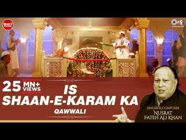 Is ShaanEKaram Ka Kya Kehna with Lyrics  Nusrat Fateh Ali Khan  Sufi Qawwali  Islamic Songs