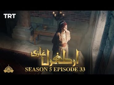 Ertugrul Ghazi Urdu  Episode 33  Season 5