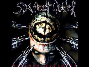 Six Feet Under  Maximum Violence (Full Album)