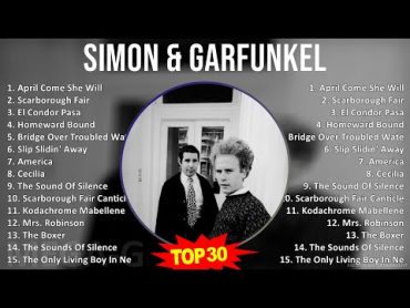 S imon & G arfunkel 2024 میکس فول آلبوم بهترین بازدیدها ~ موسیقی دهه 1960 ~ تاپ AM پاپ، فولک...