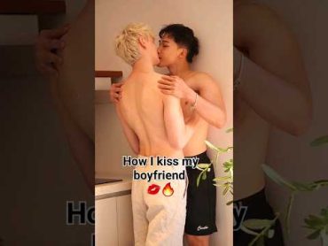 How I Kiss My Boyfriend 💋🥵🔥 bl gay couple ゲイカップル gaycouple