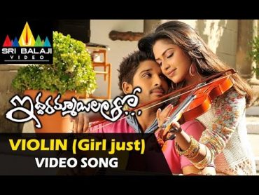 Iddarammayilatho Video Songs  Violin Song (Girl Just) Video Song  Allu Arjun, Amala Paul