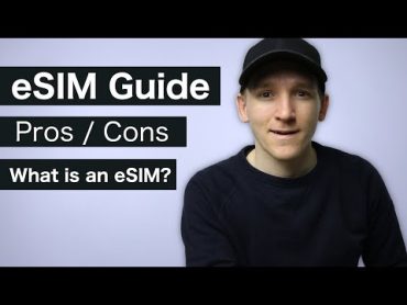 What Is eSIM? eSIM Pros & Cons Explained