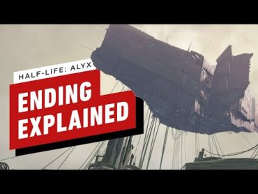 HalfLife: Alyx Ending Explained