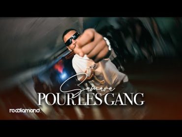 Samara  Pour Les Gang (Official Music Video)