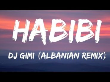 DJ GimiO x Habibi (albanian remix) (Lyrics)