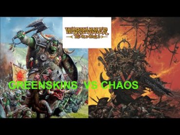 WARHAMMER THE OLD WORLD ORCS AND GOBLINS VS WARRIORS OF CHAOS