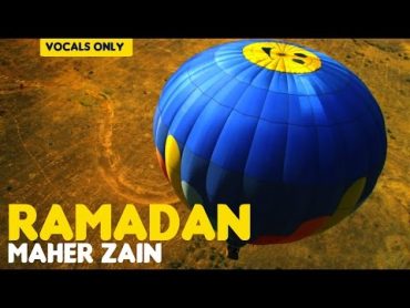 Maher Zain  Ramadan (English Version)  Vocals Only (No Music)