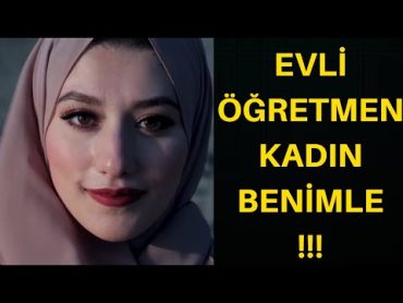 EVLİ ÖĞRETMEN KADIN İLE YAŞADIKLARIM... İtiraf ve Gerçek Hayat Hikayeleri