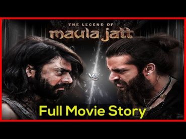 The Legend of Maula Jatt FULL Movie Story  Hamza Ali Abbasi  Fawad Khan  پاکستانی فلم مولا جٹ 2