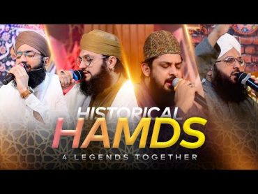 Historical Hamds  Hafiz Tahir Qadri ,Zohaib Ashrafi ,Sajid Qadri & Ahsan Qadri  Must Watch