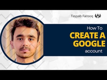 How to create Google AccountGmail.com Email