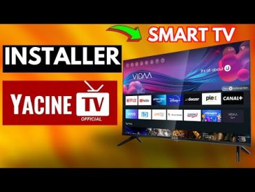 Comment Installer Yacine Tv Sur Smart Tv (Très Facile)