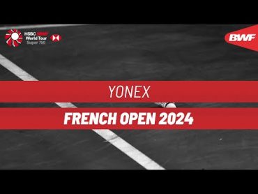 YONEX French Open 2024  Day 3  Court 3  Round of 16