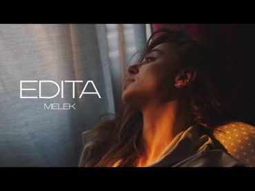 EDITA  MELEK (OFFICIAL VIDEO)