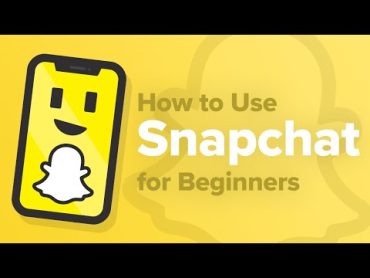 How To Use Snapchat For Beginners [2023]