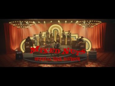 Official髭男dism  Mixed Nuts ［Official Video］