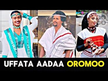 Uffata Aadaa Oromoo 2023 🔥🔥😱  Oromo cultural clothes