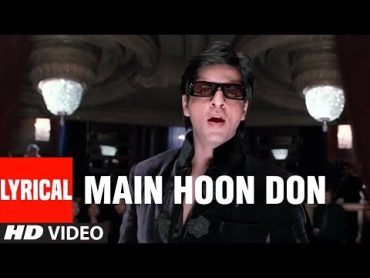 Main Hoon Don Lyrical Video Song  DonThe Chase Begins Again  Shaan Shahrukh Khan,Priyanka Chopra