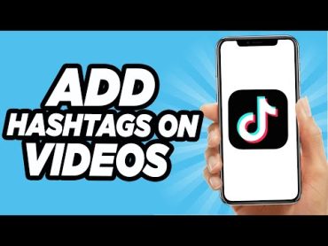 How To Add Hashtags On Tiktok  Easy Tutorial