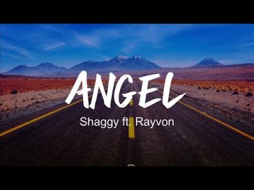 Shaggy  Angel ft. Rayvon (Lyrics)