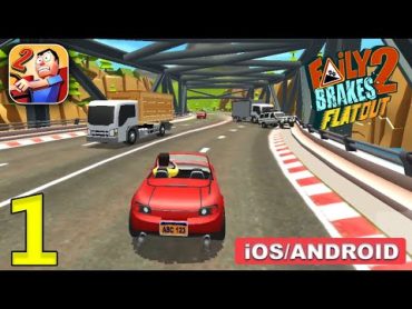 Faily Brakes 2 Gameplay Walkthrough (Android, iOS)  Part 1