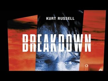 فيلم الإثارة والغموض  BREAKDOWN 1997  مترجم